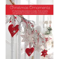 Christmas Ornaments: 27 charming decorations to make, from wreaths and garlands to baubles and table centerpieces