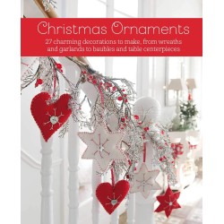 Christmas Ornaments: 27 charming decorations to make, from wreaths and garlands to baubles and table centerpieces