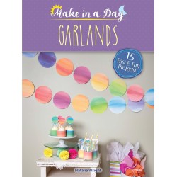Make in a Day: Garlands (Dover Crafts: Wreaths & Garlands)